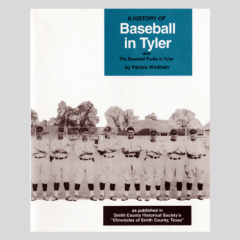 A History Of BaseballI in Tyler Texas