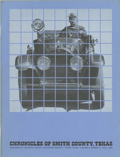 Chronicles of Smith County, Texas Volume 9, Issue 2, Fall 1971