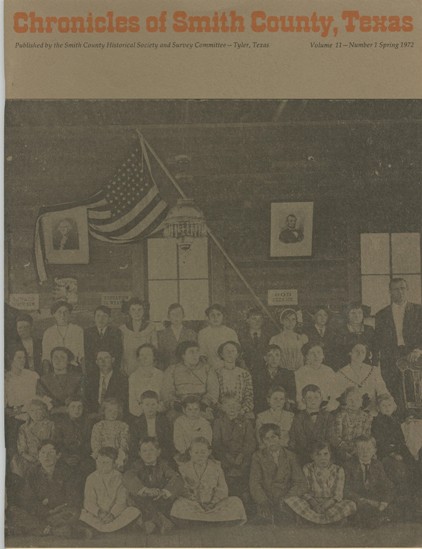 Chronicles of Smith County, Texas, Volume 11 No.1, Spring 1972.
