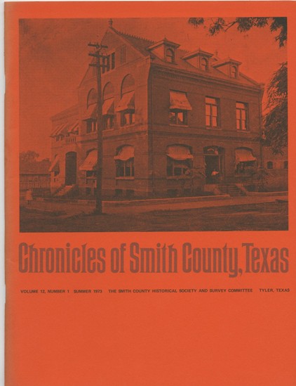 Chronicles of Smith County, Texas, Volume 12 Issue 1, Summer 1973