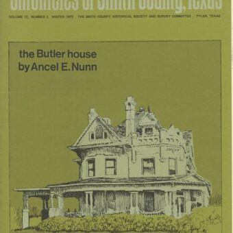 Chronicles of Smith County, Texas, Volume 12 Issue 2, Winter 1973