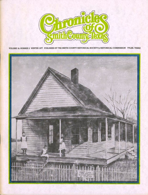 Chronicles of Smith County, Texas, Volume 16 Issue 2, Winter 1977.