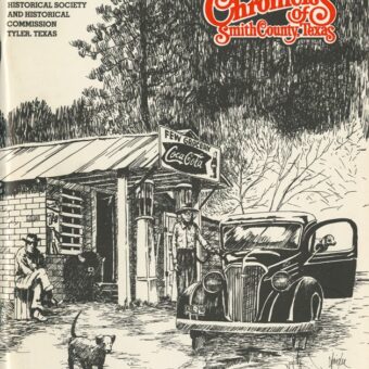 Chronicles of Smith County, Texas, Volume 17 Issue 1, Summer 1978.