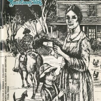 Chronicles of Smith County, Texas, Volume 17 Issue 2, Winter 1978.