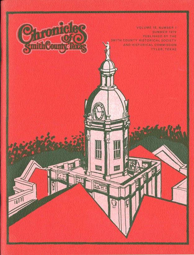Chronicles of Smith County, Texas, Volume 18 Issue 1, Summer 1979.