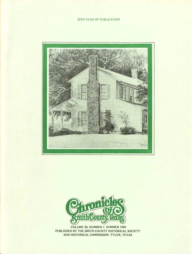 Chronicles of Smith County, Texas, Volume 20 Issue 1, Summer 1981.