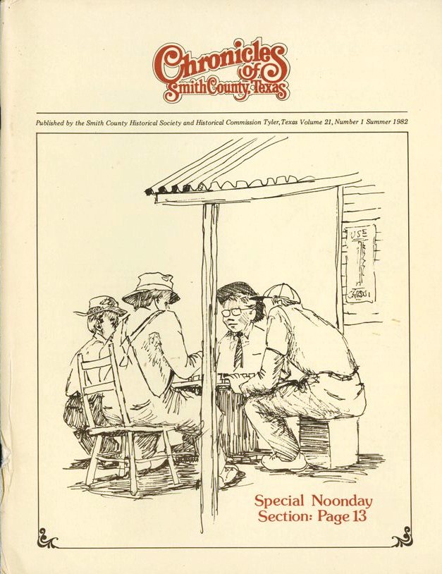 Chronicles of Smith County, Texas, Volume 21 Issue 1, Summer 1982.