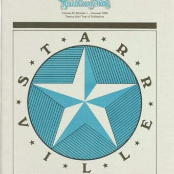 Chronicles of Smith County, Texas, Volume 23 Issue 1, Summer 1984.
