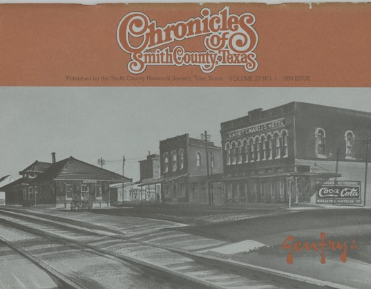 Chronicles of Smith County, Texas, Volume 27 Issue 1, Summer 1988.