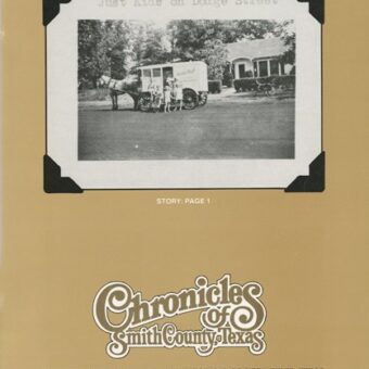 Chronicles of Smith County, Texas, Volume 29 Issue 1, Summer 1990.