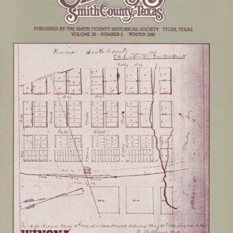 Chronicles of Smith County, Texas, Volume 29 Issue 2, Winter 1990.