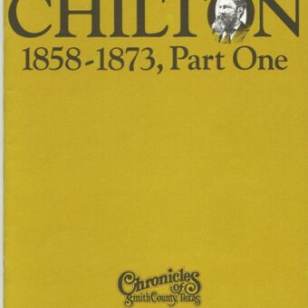 Chronicles of Smith County, Texas, Volume 30 Issue 1, Summer 1991.