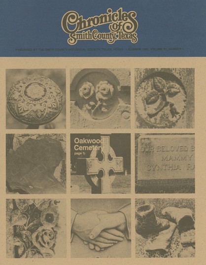 Chronicles of Smith County, Texas, Volume 31 Issue 1, Summer 1992.