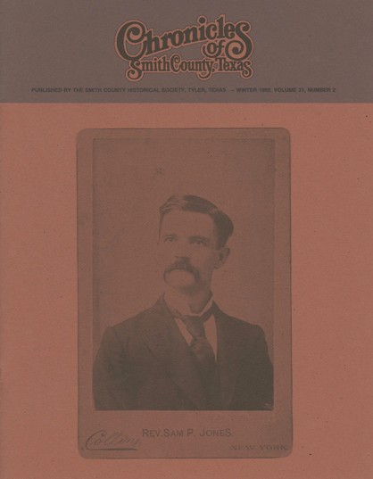 Chronicles of Smith County, Texas, Volume 31 Issue 2, Winter 1992.