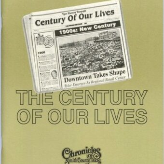 Chronicles of Smith County, Texas, Volume 39 Issue 2, Winter 2000.