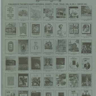 Chronicles of Smith County, Texas, Volume 40 Issue 2, Winter 2001.