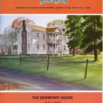 Chronicles of Smith County, Texas, Volume 41, 2002.