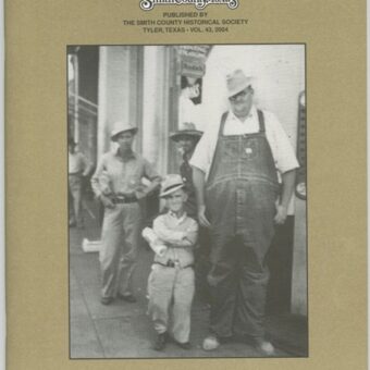 Chronicles of Smith County, Texas, Volume 43, 2004.