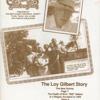 Chronicles of Smith County, Texas, Volume 44, 2005.