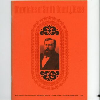 Chronicles of Smith County, Texas, Volume 8 Issue 2, Fall 1969