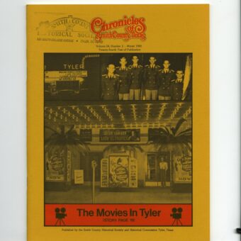 Chronicles of Smith County, Texas, Volume 24 Issue 2, Winter 1985.