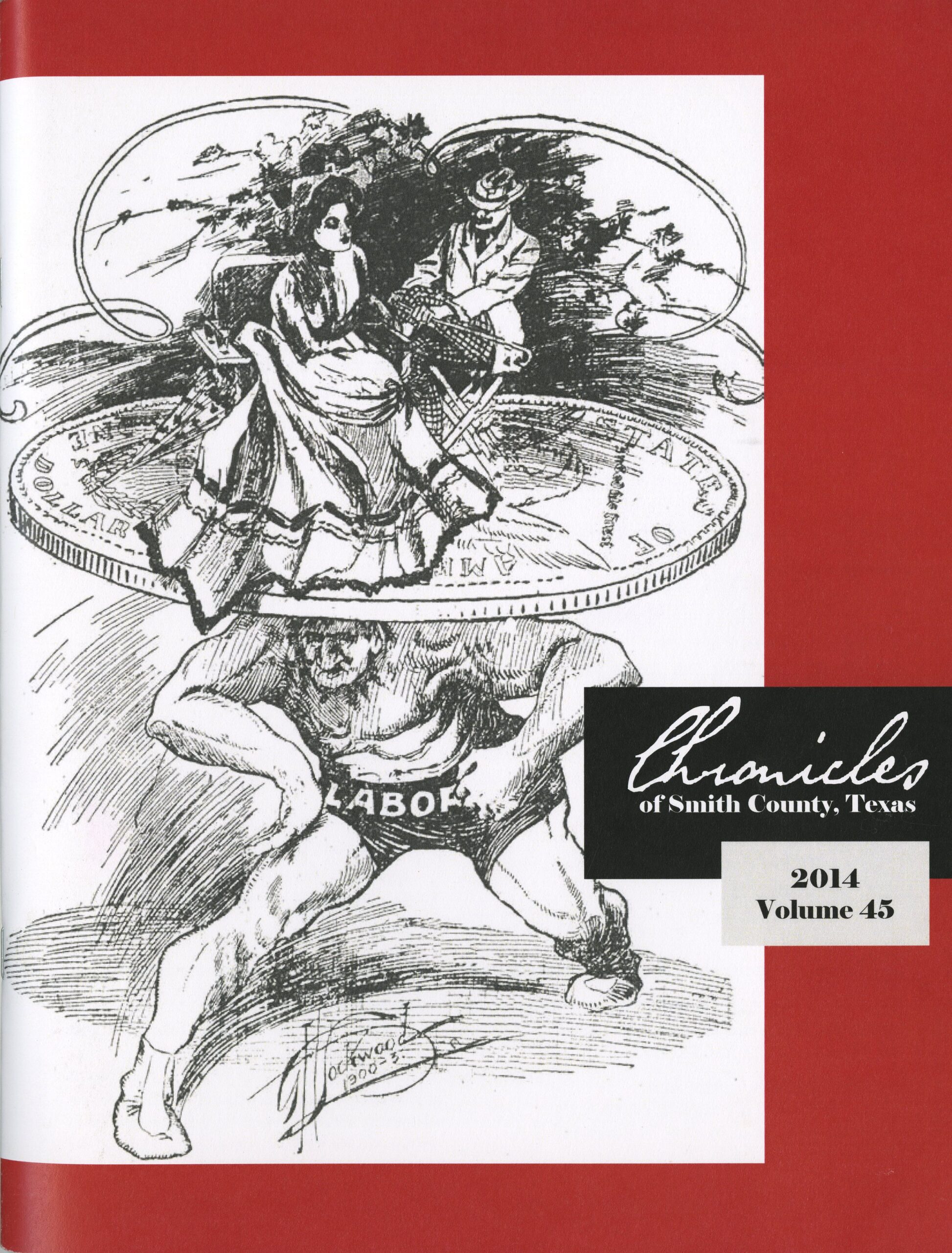 Chronicles of Smith County, Texas, Volume 45, 2015.