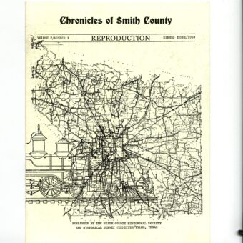 Chronicles of Smith County, Texas, Volume 2 Issue 1 Spring 1963