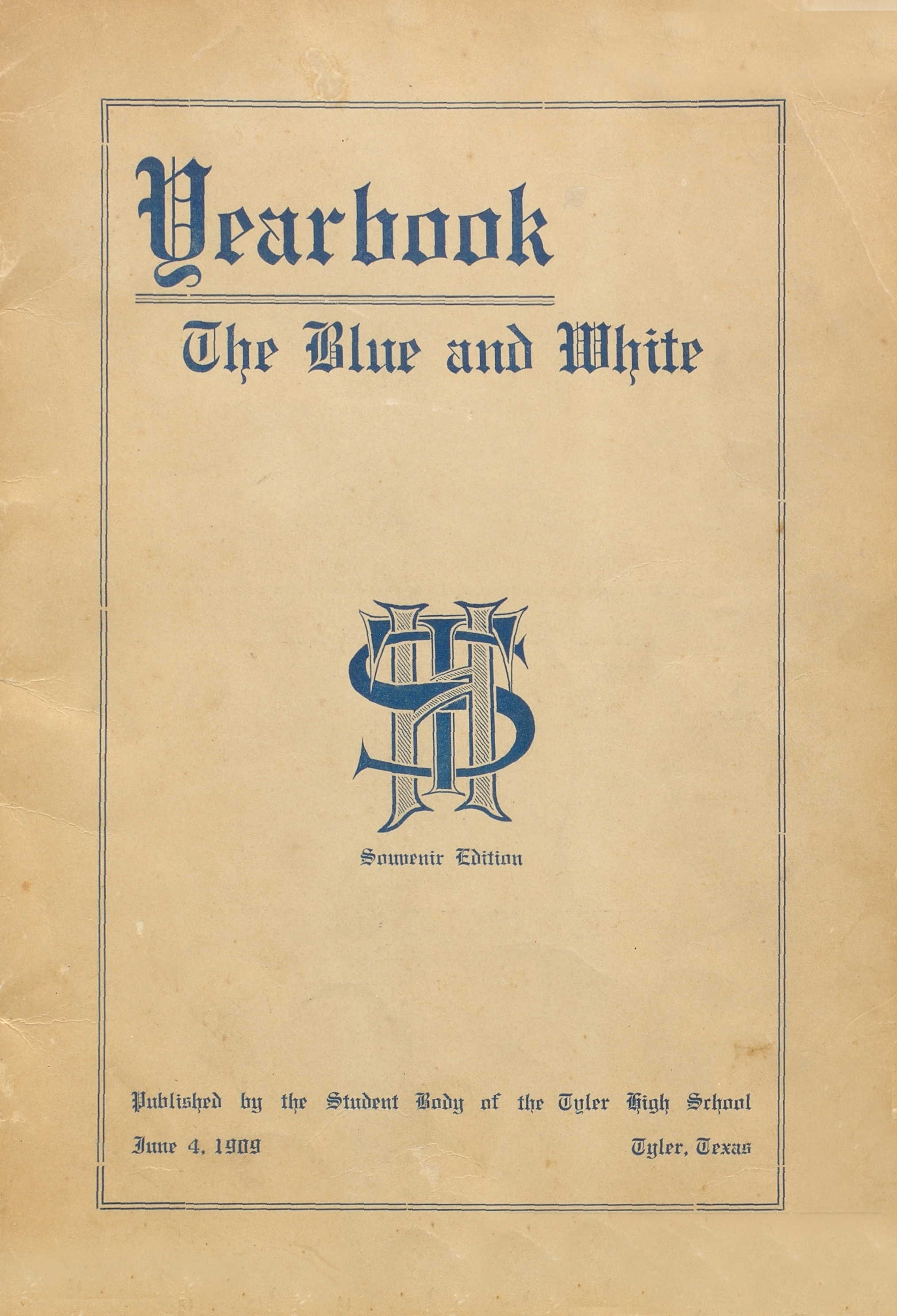 1909 Tyler High School Yearbook The Blue and White.