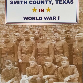 Chronicles of Smith County, Texas, Volume 48, 2018 - Smith County, Texas in World War I