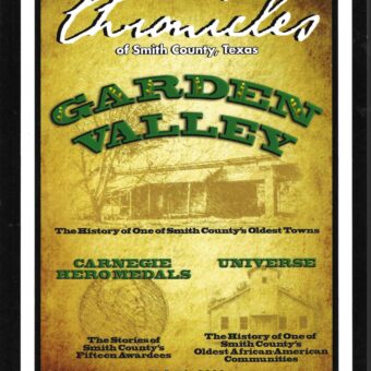 Chronicles of Smith County, Texas, Vol. 50, 2020.